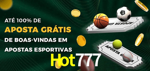 Hot777 Ate 100% de Aposta Gratis